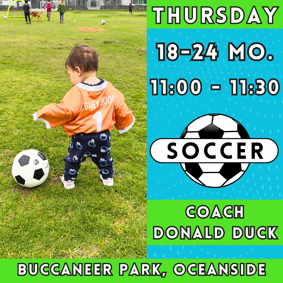 2/27 - 4/24 | 18 - 24 Months<br>Thursday Toddler Soccer<br>Buccaneer Park, Oceanside