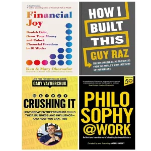 Financial Joy, Philosophy Work,Crushing It!, How I Built This (HB) 4 Books Set