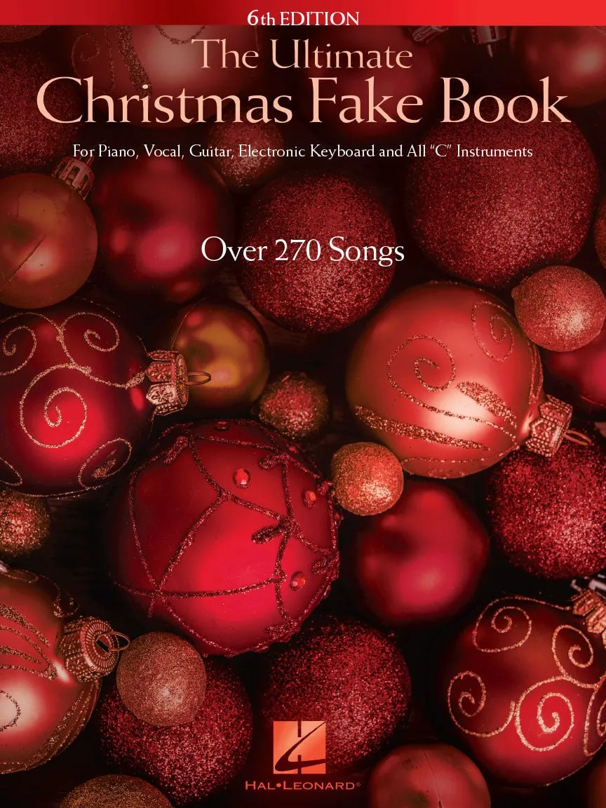 The Ultimate Christmas Fake Book– 6TH EDITION